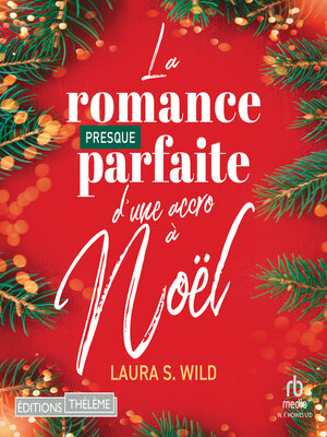 cover image of La romance presque parfaite d'une accro à Noël